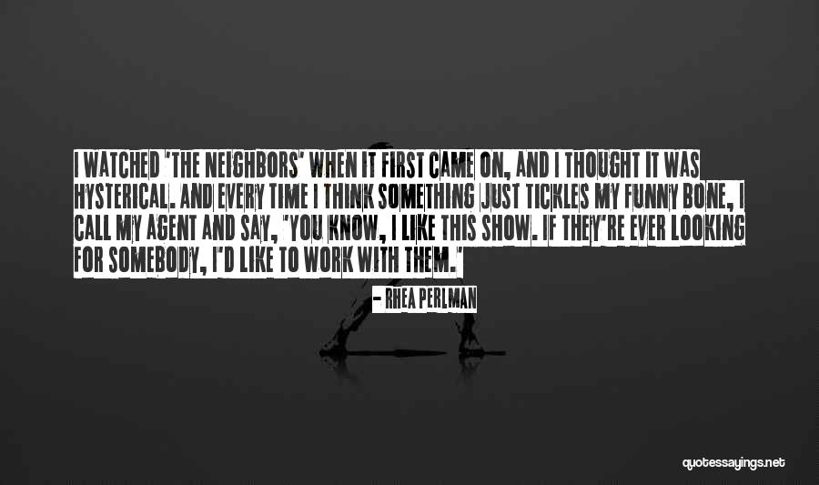 Tickles Quotes By Rhea Perlman Tickles Quotes By Rhea Perlman