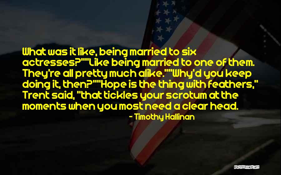 Tickles Quotes By Timothy Hallinan Tickles Quotes By Timothy Hallinan