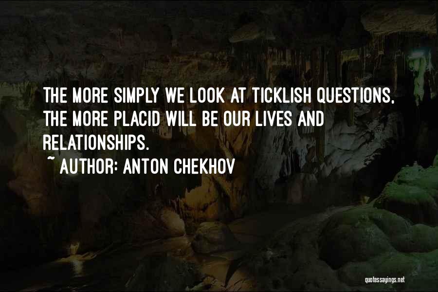 Ticklish Quotes By Anton Chekhov