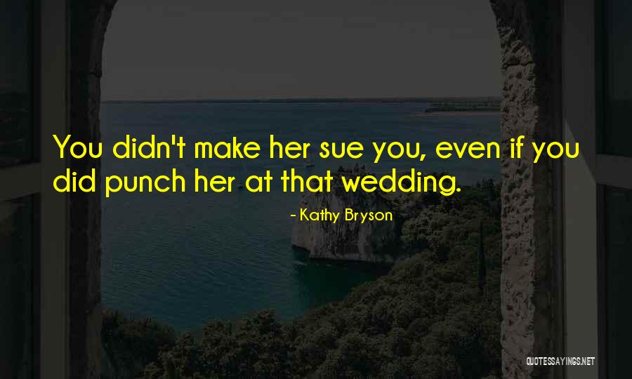 Ticklishly Quotes By Kathy Bryson Ticklishly Quotes By Kathy Bryson