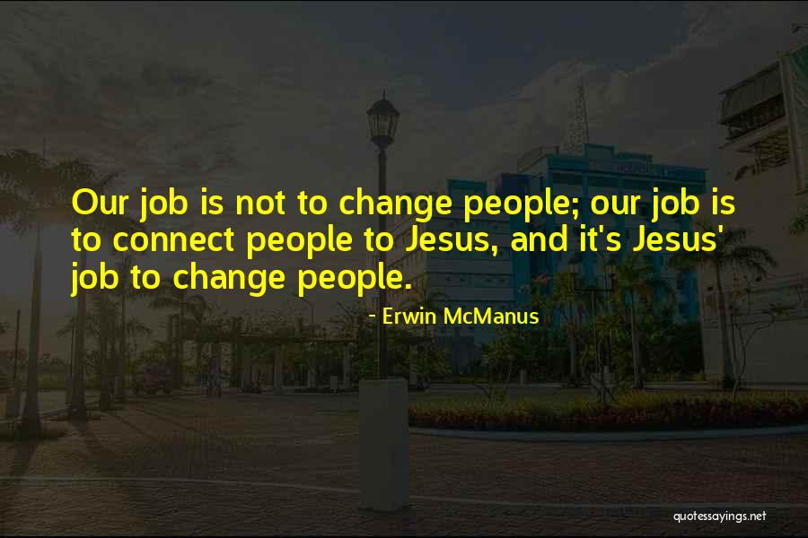 Ticos Restaurant Quotes By Erwin McManus Ticos Restaurant Quotes By Erwin McManus