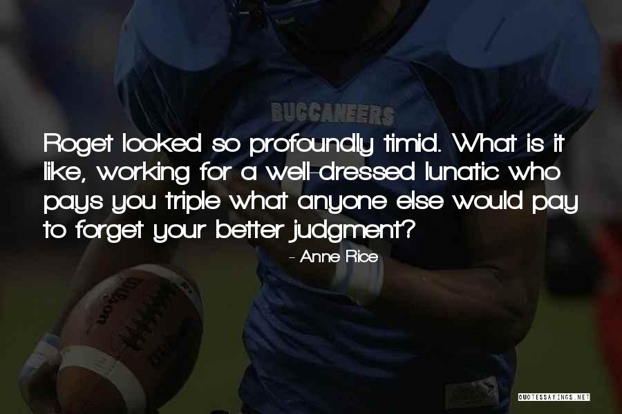 Ticos Tacos Quotes By Anne Rice Ticos Tacos Quotes By Anne Rice