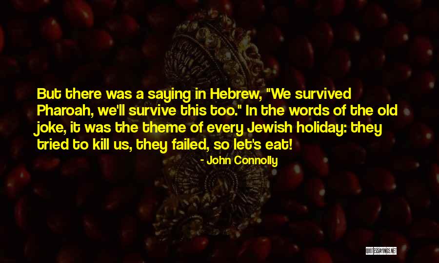 Ticos Tacos Quotes By John Connolly Ticos Tacos Quotes By John Connolly