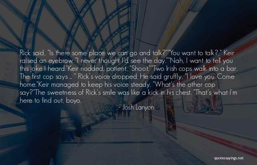 Ticotin Tegucigalpa Quotes By Josh Lanyon Ticotin Tegucigalpa Quotes By Josh Lanyon