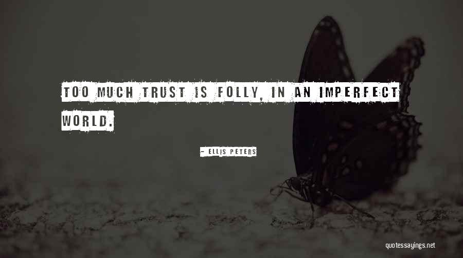 Tidak Memaksakan Kehendak Quotes By Ellis Peters Tidak Memaksakan Kehendak Quotes By Ellis Peters