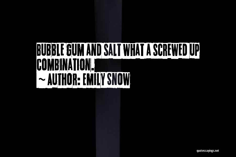 Tidal Emily Snow Quotes By Emily Snow