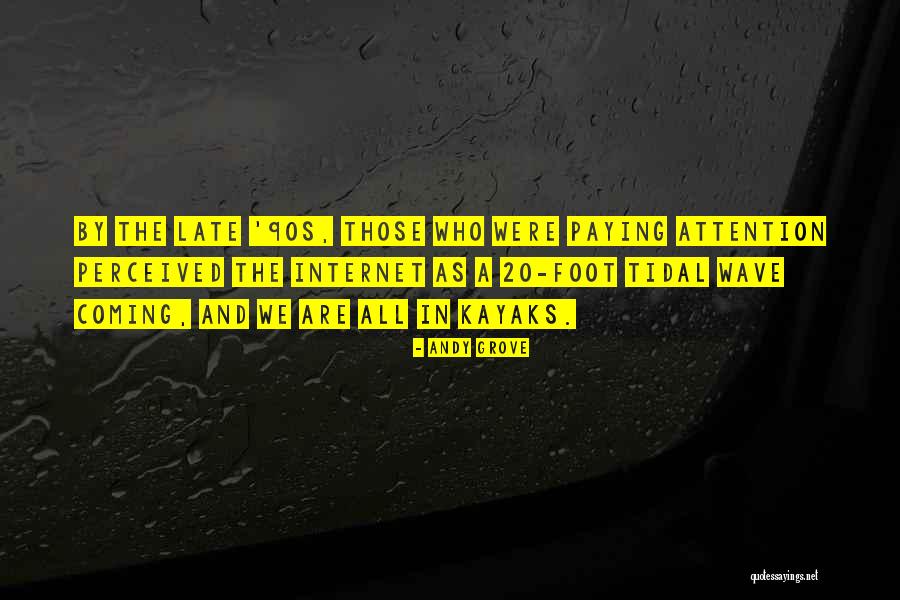 Tidal Wave Quotes By Andy Grove Tidal Wave Quotes By Andy Grove