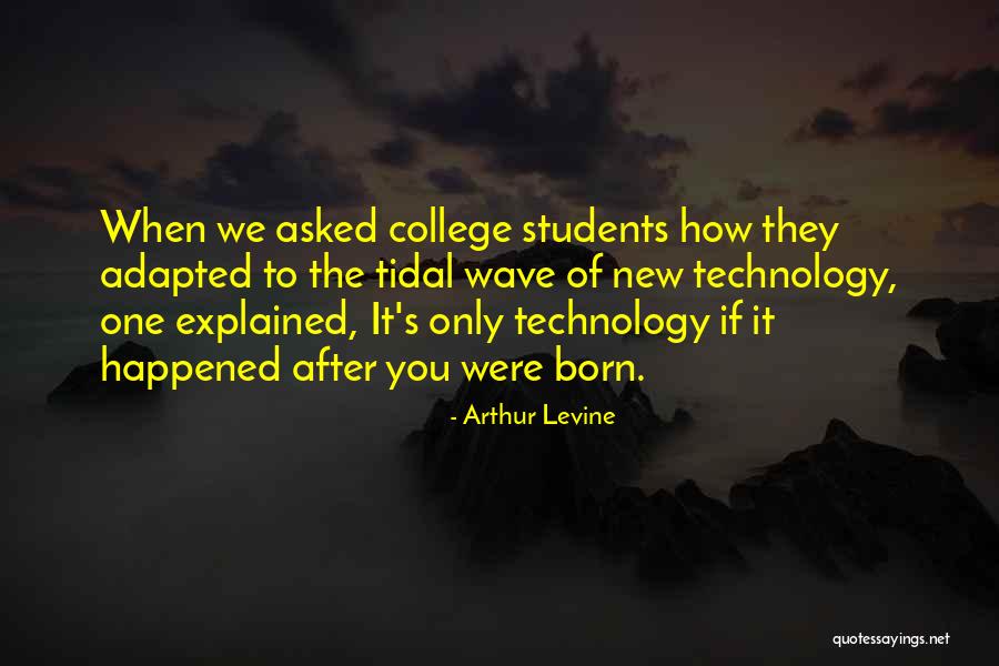 Tidal Wave Quotes By Arthur Levine Tidal Wave Quotes By Arthur Levine