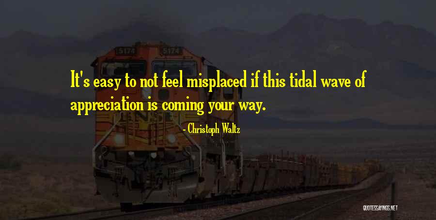 Tidal Wave Quotes By Christoph Waltz Tidal Wave Quotes By Christoph Waltz