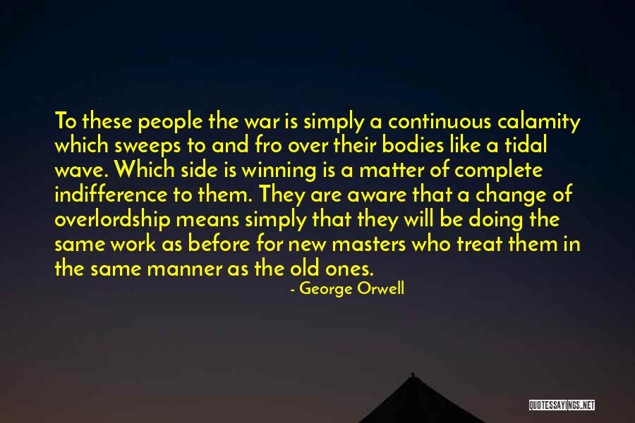 Tidal Wave Quotes By George Orwell Tidal Wave Quotes By George Orwell