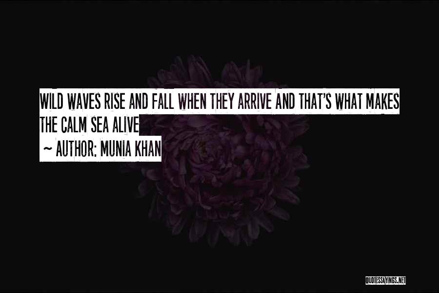 Tidal Waves Quotes By Munia Khan