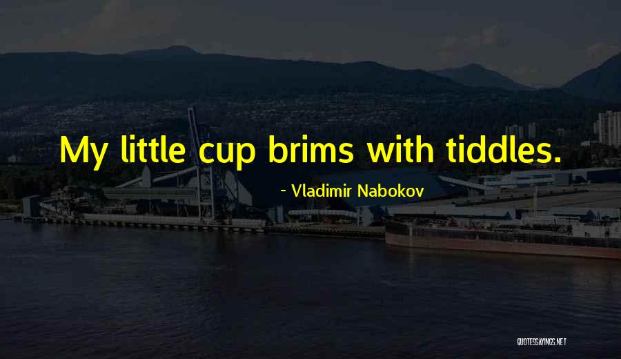 Tiddles Quotes By Vladimir Nabokov Tiddles Quotes By Vladimir Nabokov