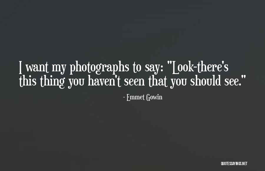Tidende Quotes By Emmet Gowin Tidende Quotes By Emmet Gowin