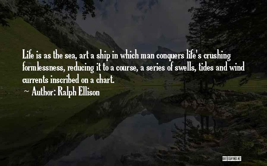 Tides And Currents Quotes By Ralph Ellison