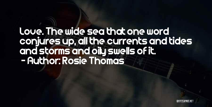 Tides And Currents Quotes By Rosie Thomas