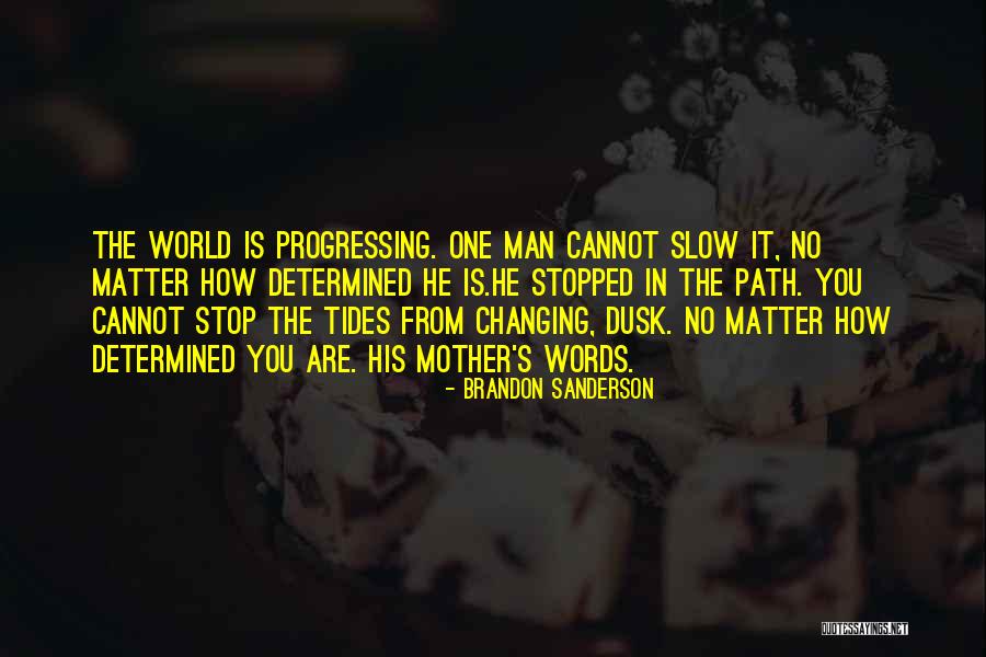 Tides Changing Quotes By Brandon Sanderson Tides Changing Quotes By Brandon Sanderson