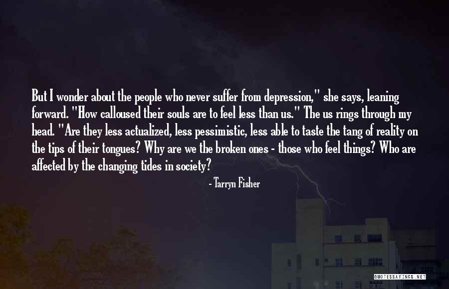 Tides Changing Quotes By Tarryn Fisher Tides Changing Quotes By Tarryn Fisher