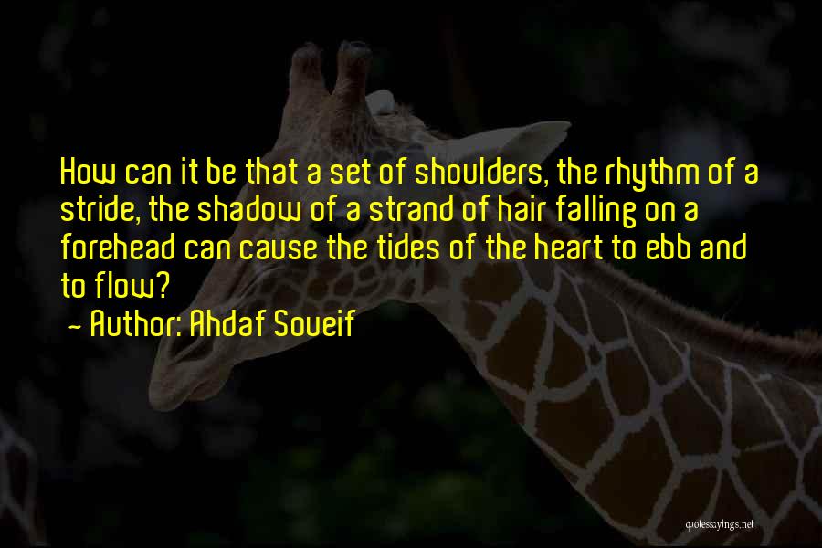 Tides Quotes By Ahdaf Soueif