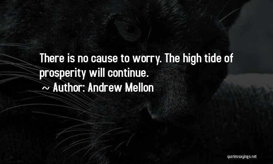 Tides Quotes By Andrew Mellon