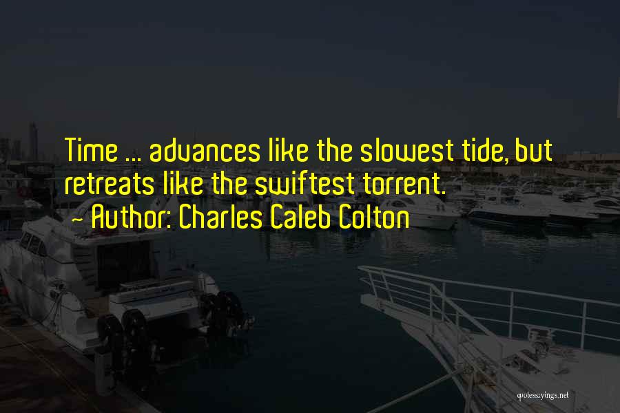 Tides Quotes By Charles Caleb Colton