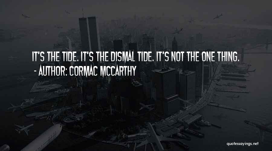 Tides Quotes By Cormac McCarthy