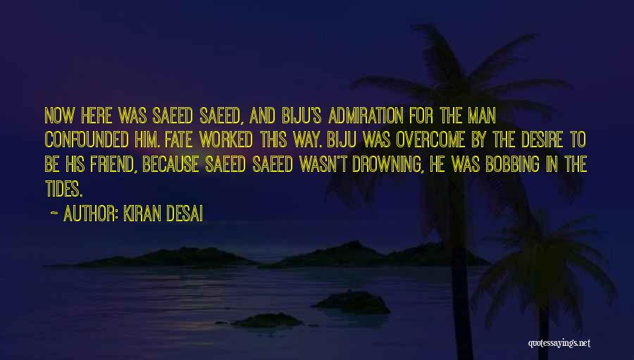 Tides Quotes By Kiran Desai