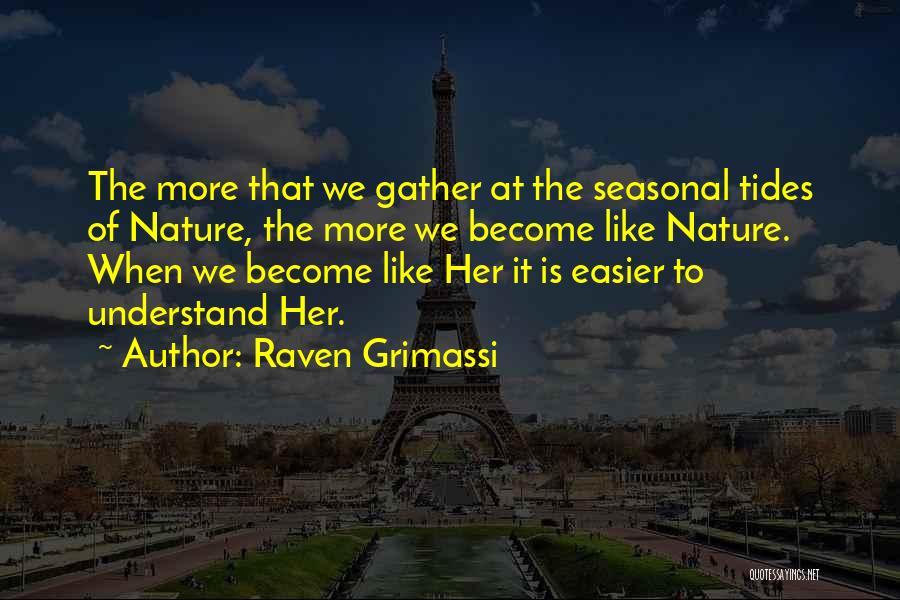 Tides Quotes By Raven Grimassi