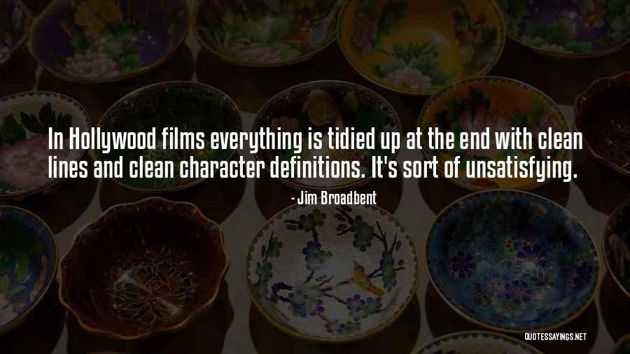 Tidied Up Quotes By Jim Broadbent Tidied Up Quotes By Jim Broadbent