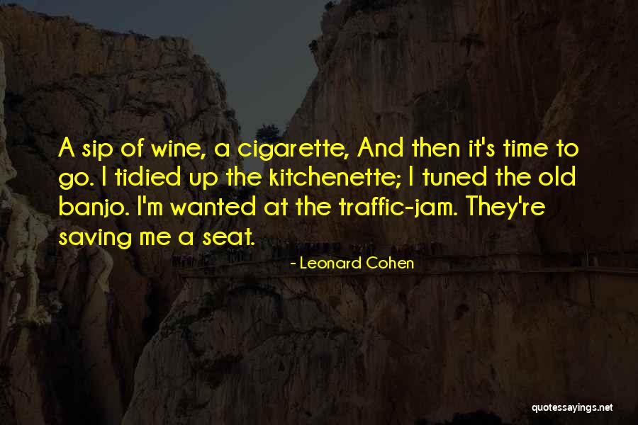 Tidied Up Quotes By Leonard Cohen Tidied Up Quotes By Leonard Cohen