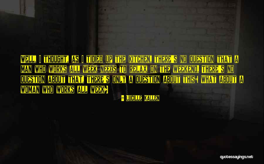 Tidied Up Quotes By Lucille Kallen Tidied Up Quotes By Lucille Kallen