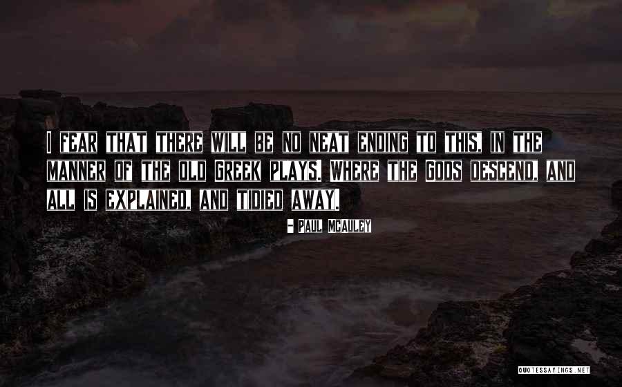 Tidied Up Quotes By Paul McAuley Tidied Up Quotes By Paul McAuley