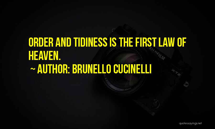 Tidiness Quotes By Brunello Cucinelli