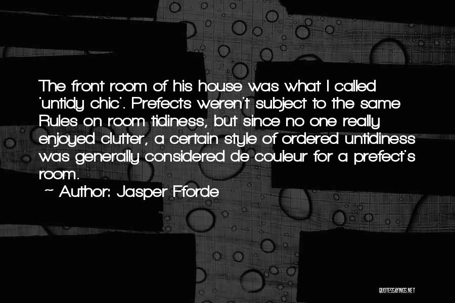 Tidiness Quotes By Jasper Fforde