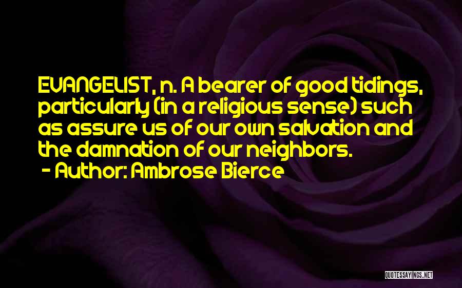 Tidings Quotes By Ambrose Bierce