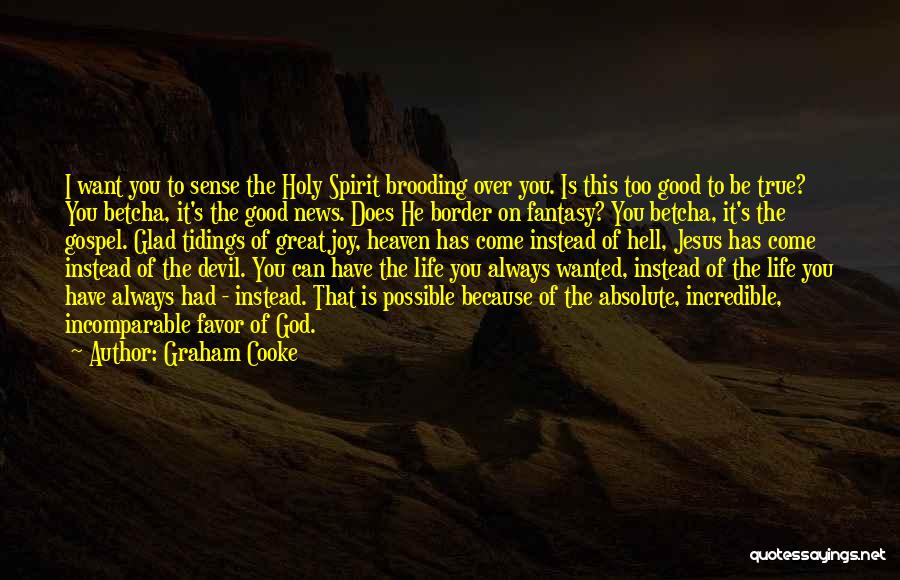 Tidings Quotes By Graham Cooke