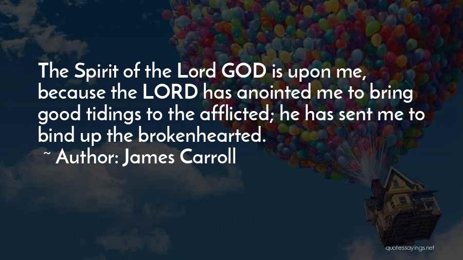 Tidings Quotes By James Carroll