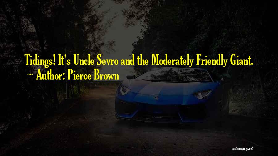 Tidings Quotes By Pierce Brown