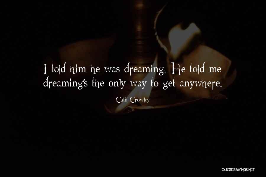 Tidur Siang Quotes By Cath Crowley Tidur Siang Quotes By Cath Crowley