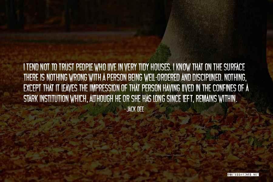 Tidy Houses Quotes By Jack Dee Tidy Houses Quotes By Jack Dee