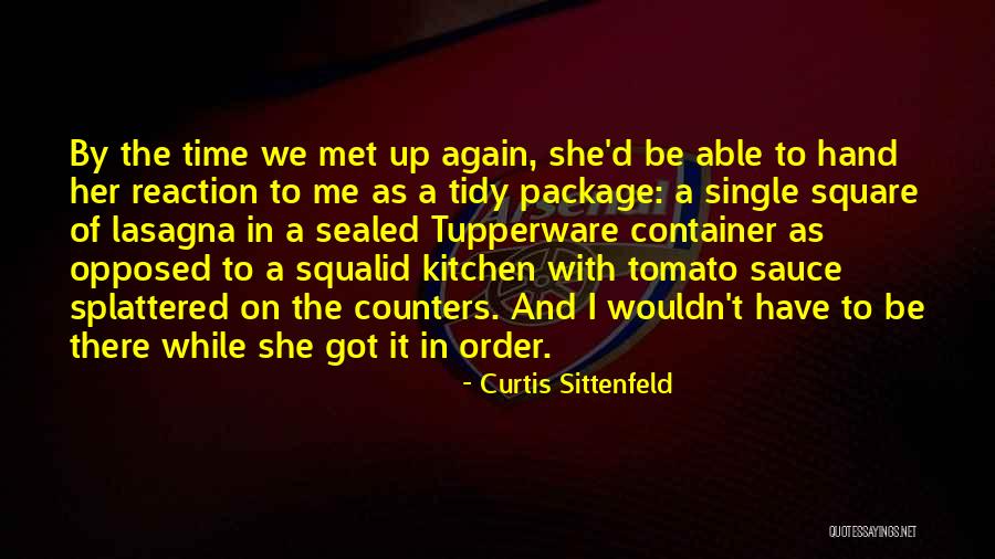 Tidy Up Quotes By Curtis Sittenfeld Tidy Up Quotes By Curtis Sittenfeld