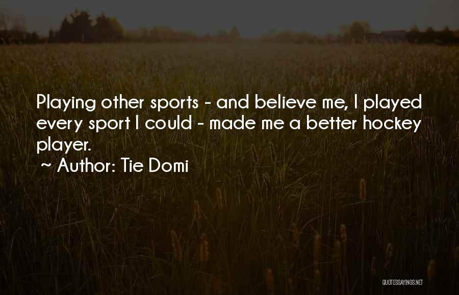 Tie Domi Quotes 82324