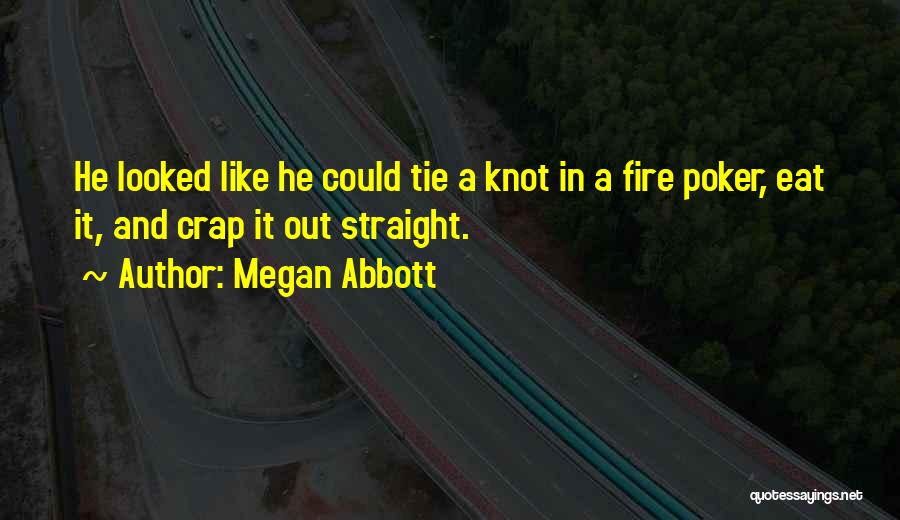 Tie Knot Quotes By Megan Abbott