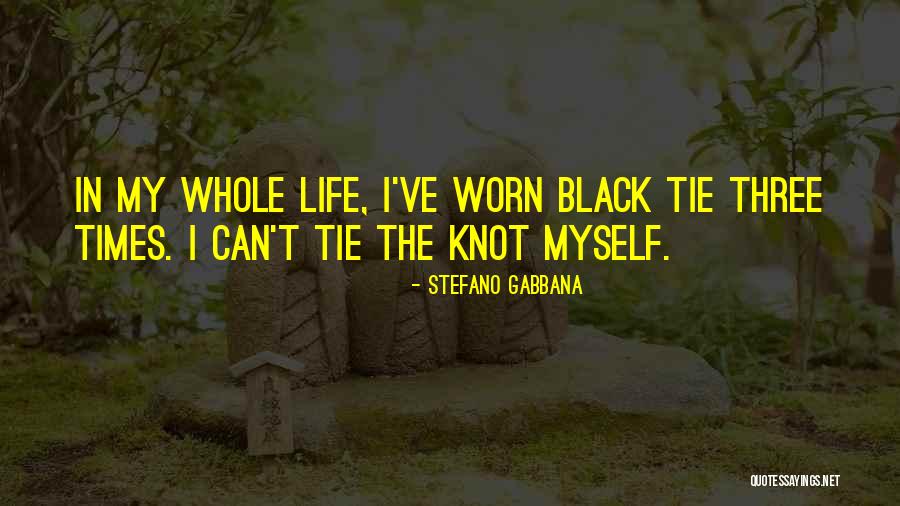 Tie Knot Quotes By Stefano Gabbana