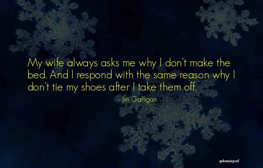 Tie Me Quotes By Jim Gaffigan Tie Me Quotes By Jim Gaffigan