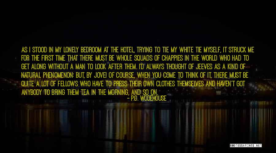Tie Me Quotes By P.G. Wodehouse Tie Me Quotes By P.G. Wodehouse