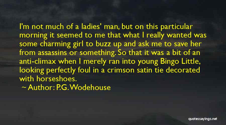 Tie Me Up Quotes By P.G. Wodehouse