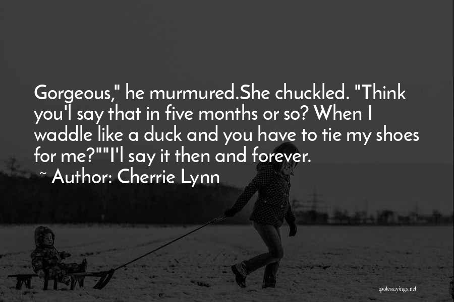 Tie My Shoes Quotes By Cherrie Lynn