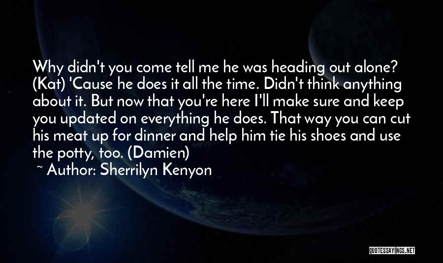 Tie My Shoes Quotes By Sherrilyn Kenyon