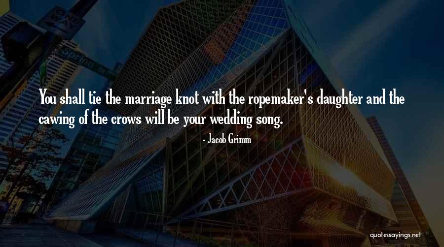 Tie The Knot Quotes By Jacob Grimm