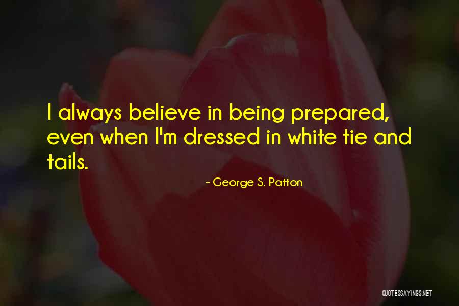 Tie Tie Quotes By George S. Patton Tie Tie Quotes By George S. Patton